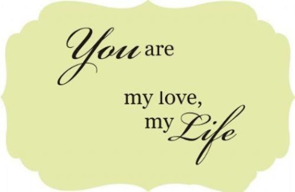 Лов оф май. You are my Life картинки. You are my Life открытки. You are my Love. My Love my Life.