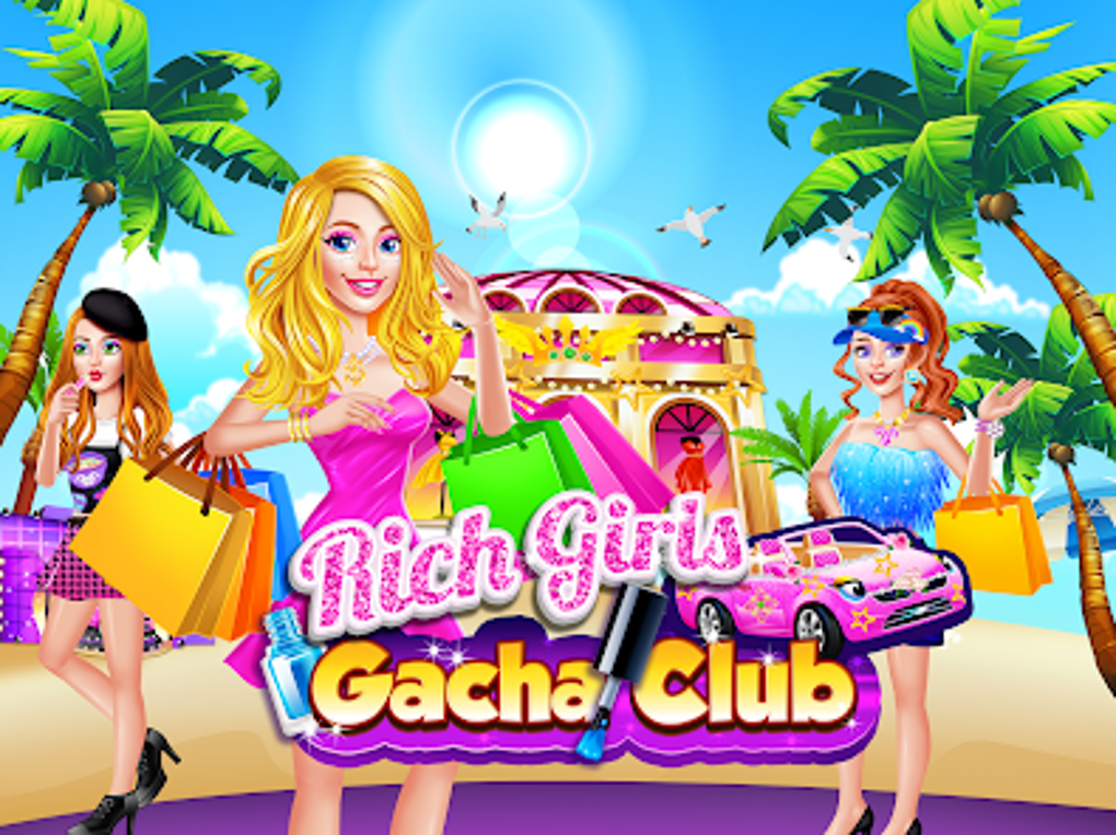 Android Için Rich Girls Gacha Club - İndir