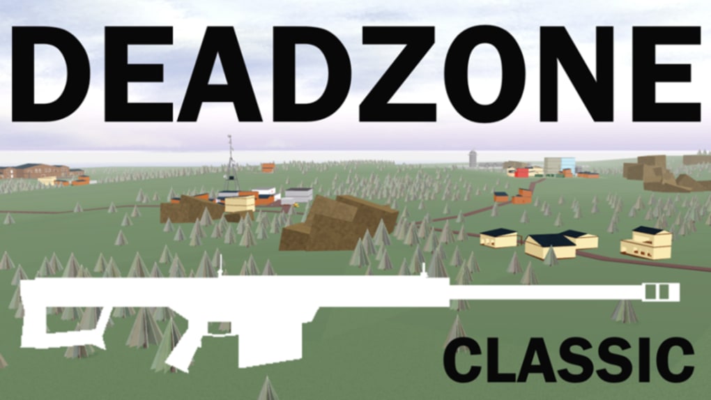 Deadzone Classic Para Roblox Jogo Download