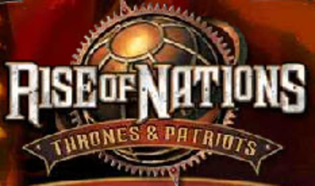 rise of nations thrones and patriots download