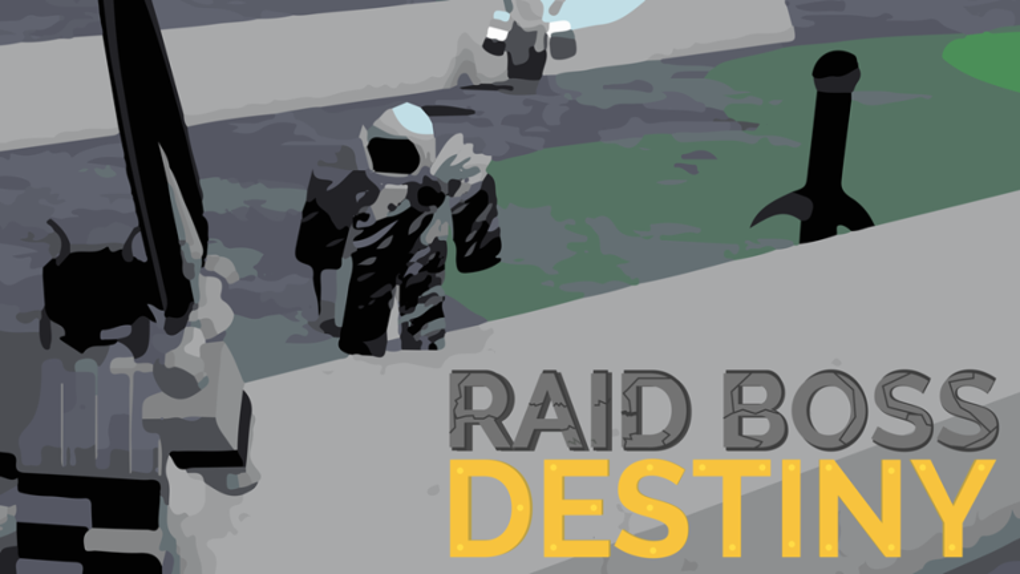 Raid Boss Destiny ROBLOX 용 - 게임 다운로드