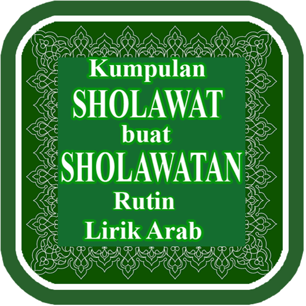 Kumpulan Sholawat Lirik Arab For Android - Download