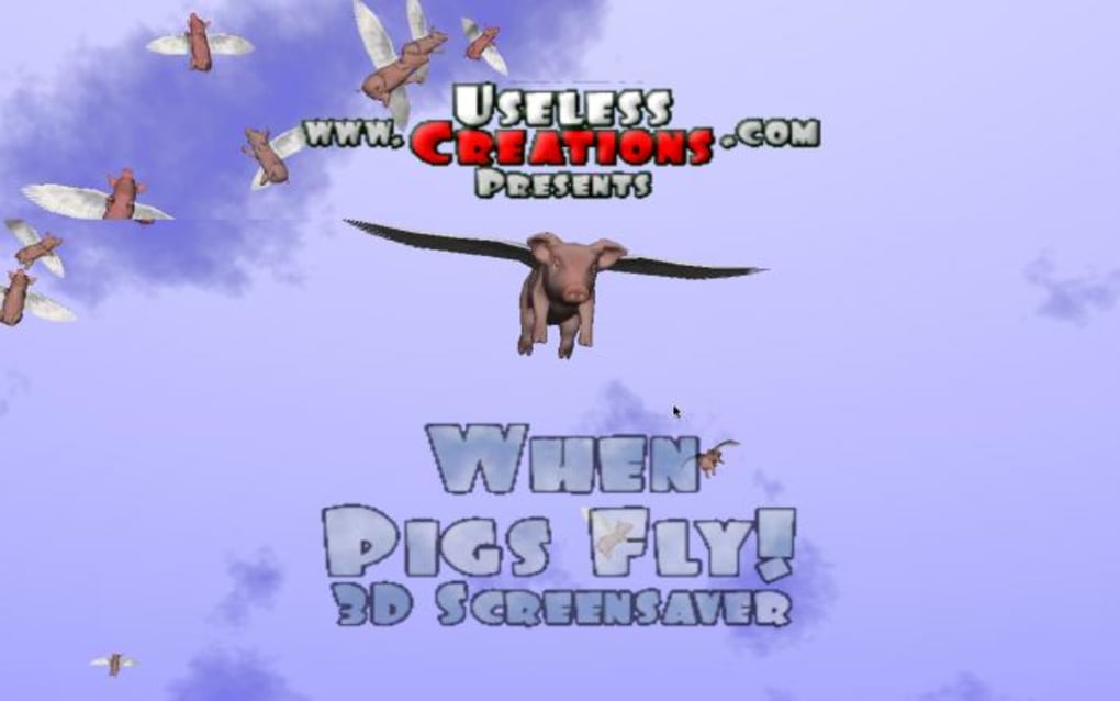 Download When Pigs Fly! 3D Screen Saver For Mac 1.1