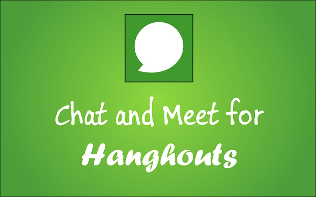 Chat And Meet For Hangouts Voor Google Chrome - Extensie Download