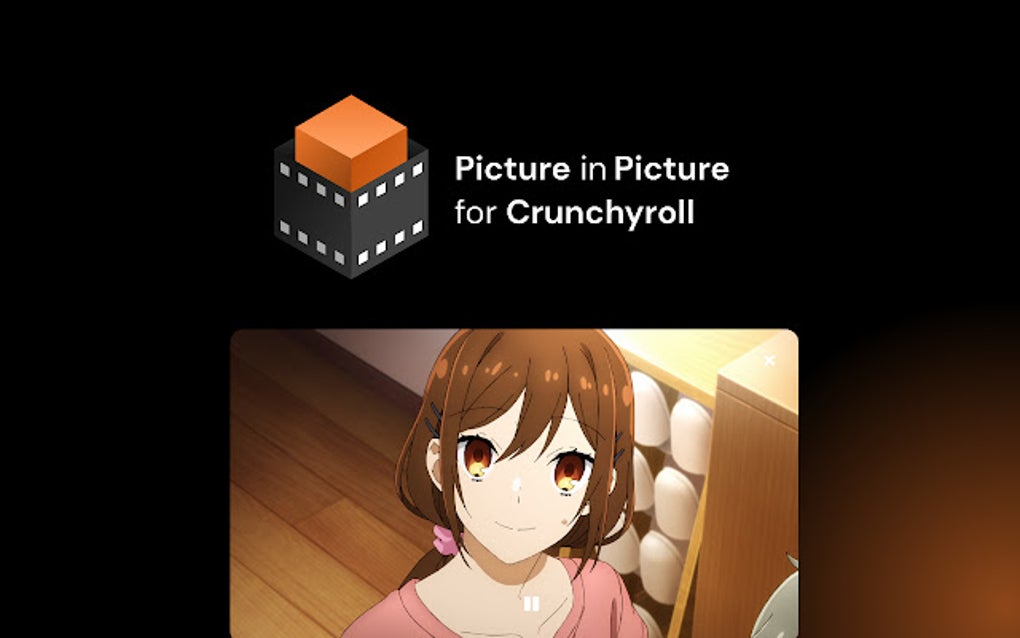 Crunchyroll Picture in Picture for Google Chrome Extension Download