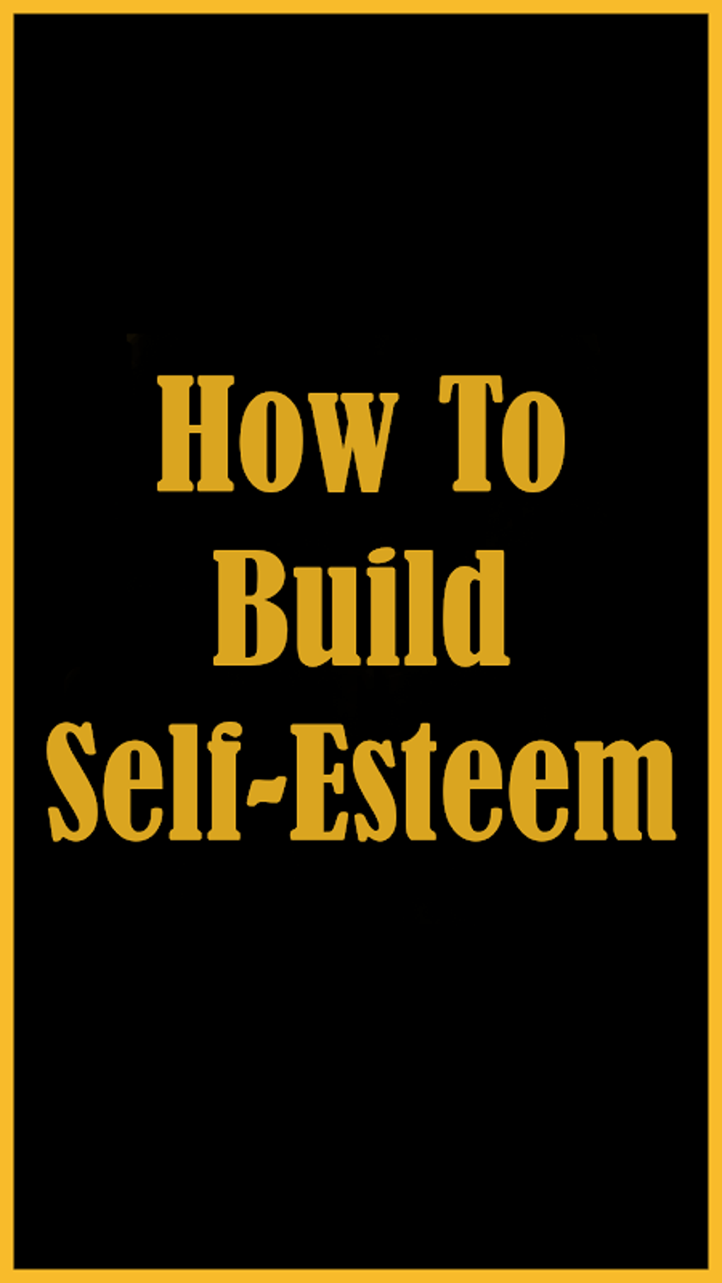 How To Build Self Esteem APK สำหรับ Android - ดาวน์โหลด