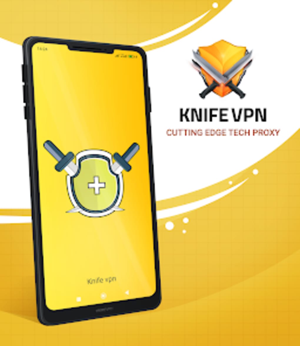 Knife VPN Safe Unlimited for Android Download