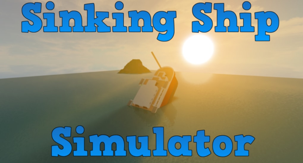 Sinking Ship Simulator ROBLOX 용 - 게임 다운로드