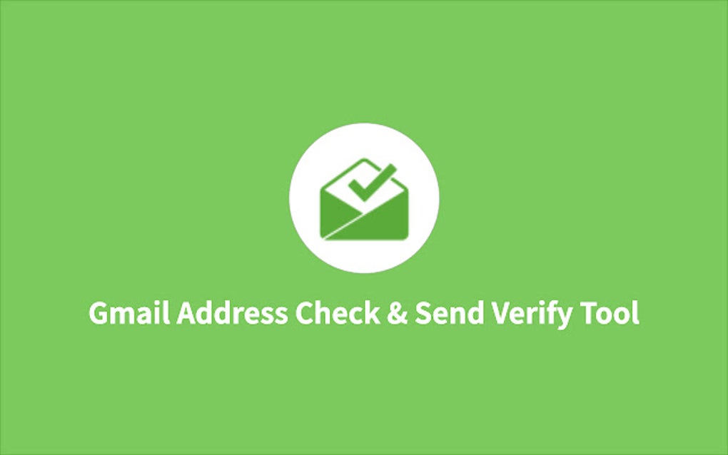 Gmail Address Check & Send Verify Tool for Google Chrome - Extension ...