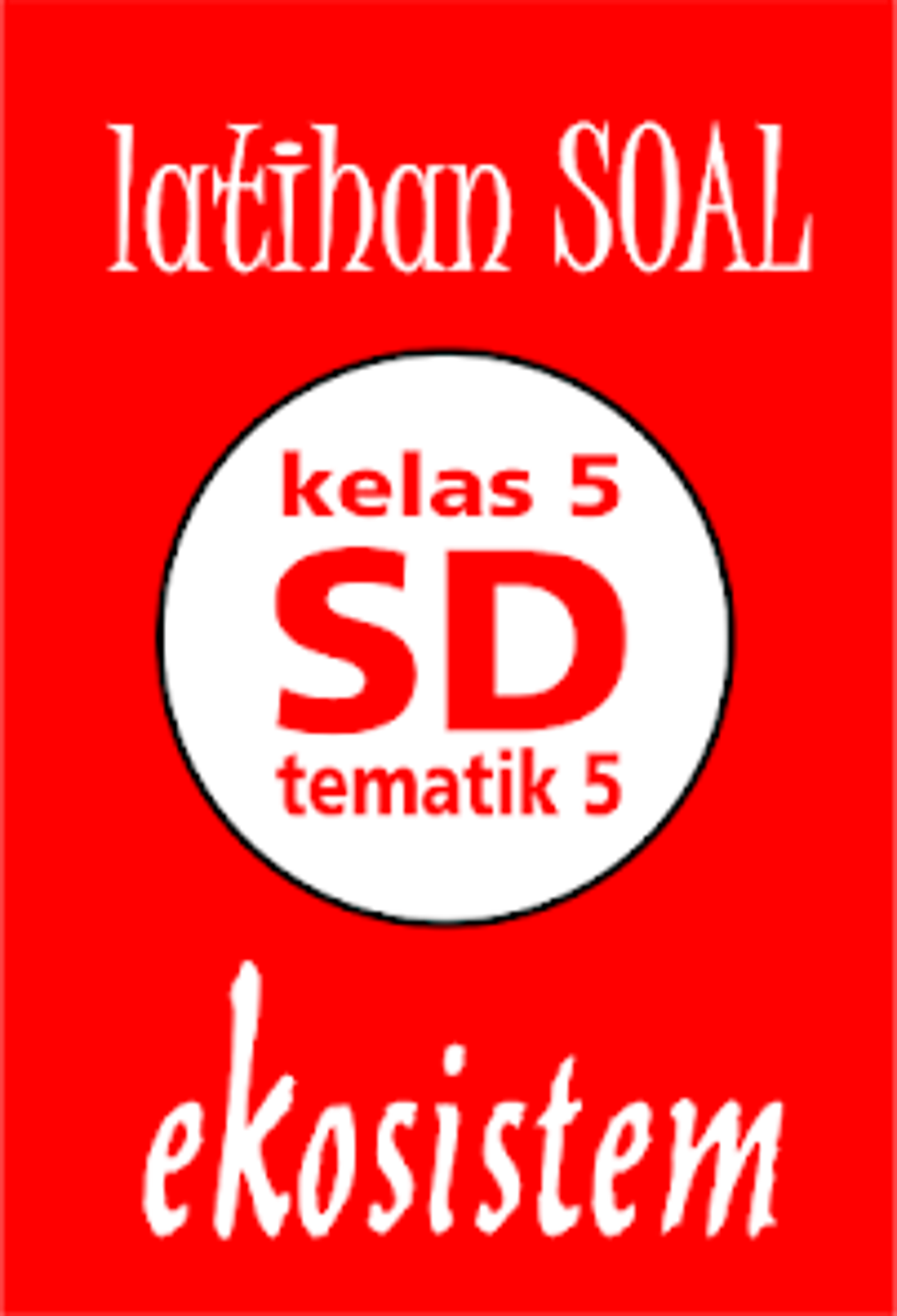 Latihan Soal SD Kelas 5 Tema 5 For Android Download
