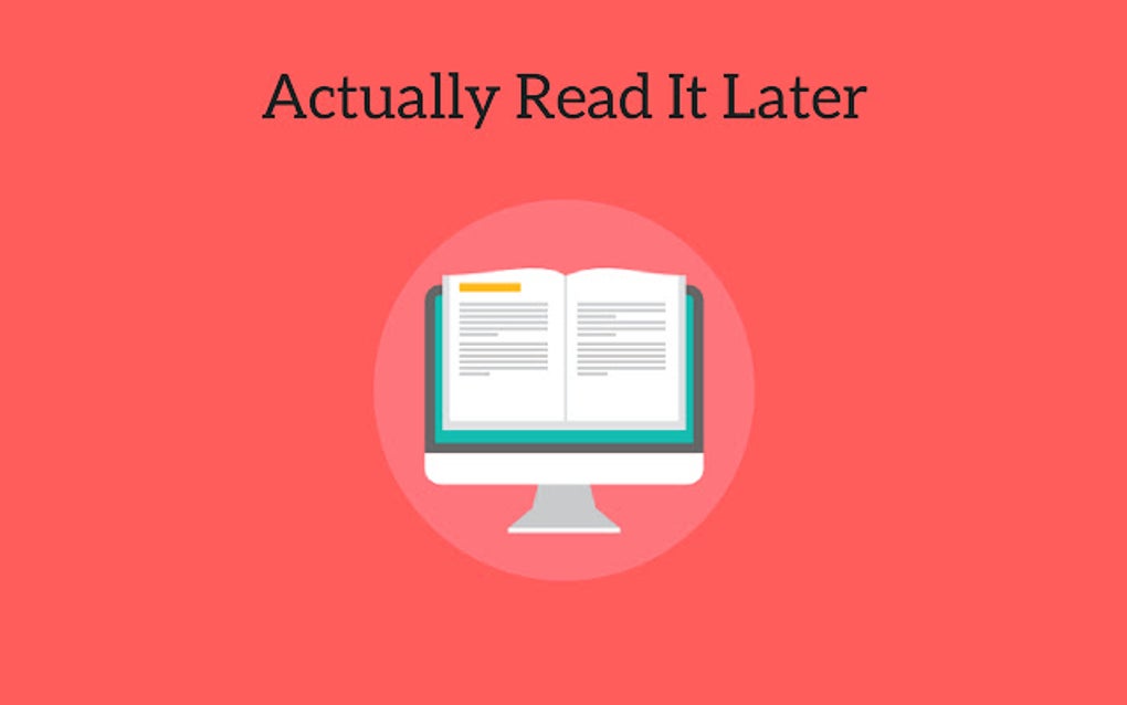 Actually Read it Later para Google Chrome - Extensão Download