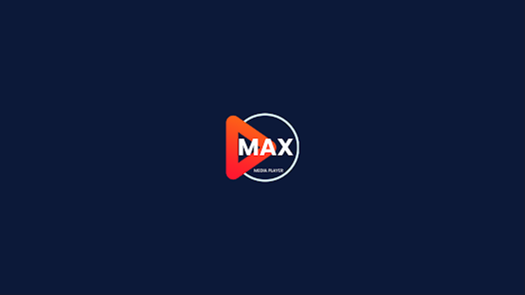 MAX MEDIA PLAYER For Mobile - Apps on Google Play