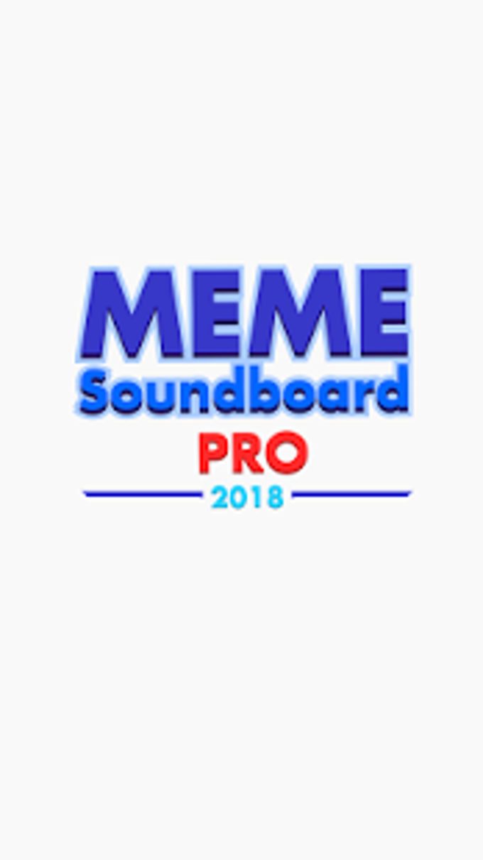 Meme Soundboard PRO 2018 For Android Download