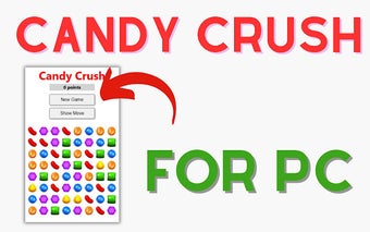 Candy Crush For PC,Windows and Mac (100% Safe Download)