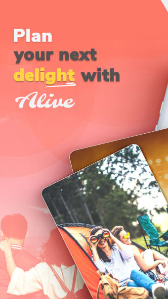Alive : Plan your next delight
