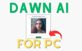 DawnAI For PC,Windows and Mac(Safe Download)