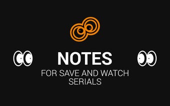 Notes for save and watch