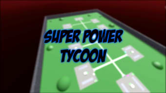 Super Power Tycoon