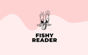 Fishy Reader