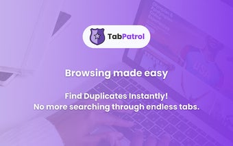 TabPatrol - Duplicate Tabs & Windows Management Tool