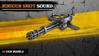 Minigun Gunshots 3D Simulator