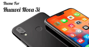 Theme for Huawei Nova 3  Huaw