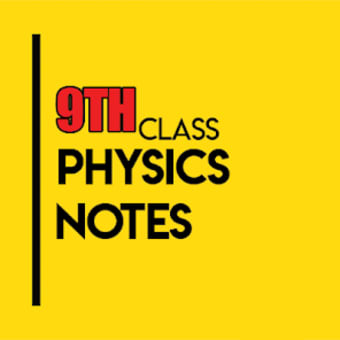 Physics Notes 9Th Class
