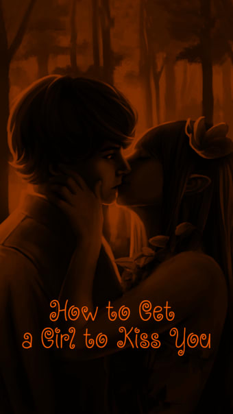How to Get a Girl to Kiss You