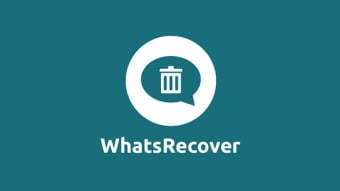WhatsRecover - Recover Deleted Messages