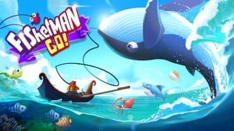 Fisherman Go: Fishing Games for Fun Enjoy Fishing