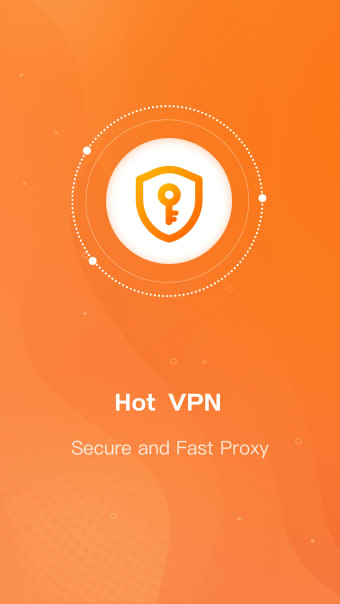 Hot VPN- Secure and Fast VPN