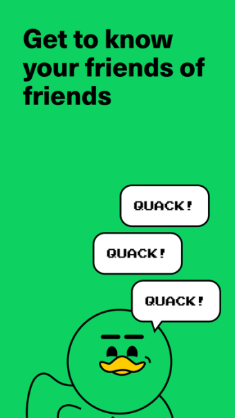 Quack: Make Real Friends