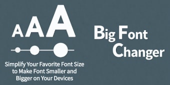 Big Font - Change Font Size