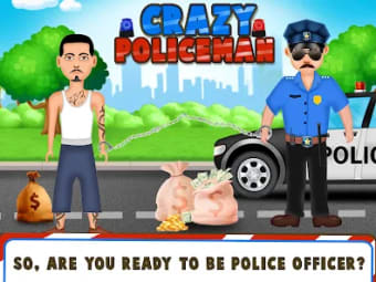 Crazy Policeman - Police Games