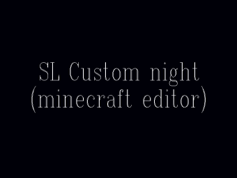 SL Custom night(32-bit Editor)