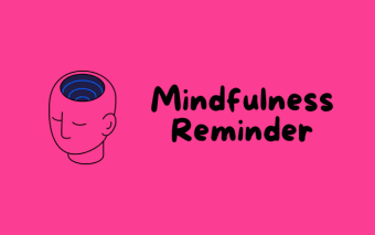 Mindfulness Reminder