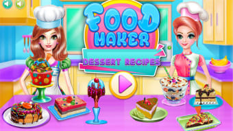 Food Maker - Dessert Recipes