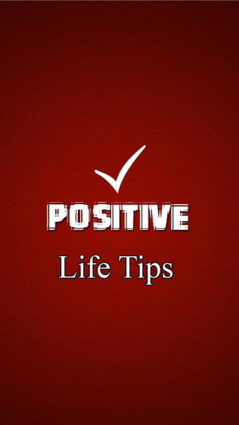 Positive Life Tips