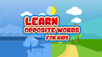 Learn Opposite Words For Kids - Antonyms words