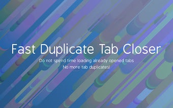 Fast Duplicate Tab Closer