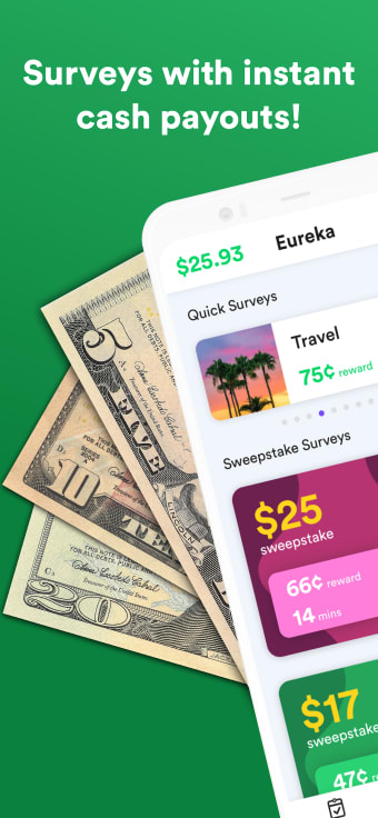 Eureka: Surveys for Money