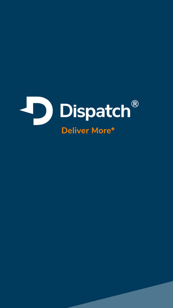 Dispatch: Deliver More