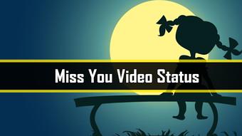 Miss You Status Videos