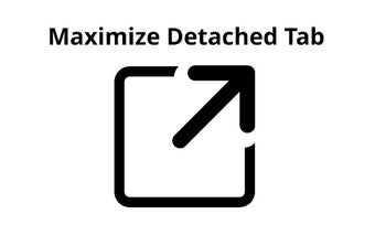 Maximize Detached Tab