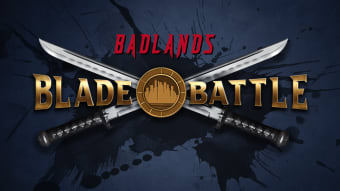 Badlands Blade Battle