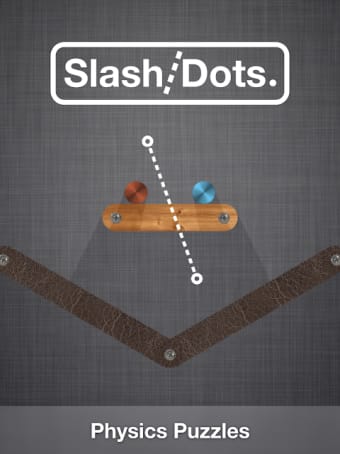 Slash/Dots.  Physics Puzzle