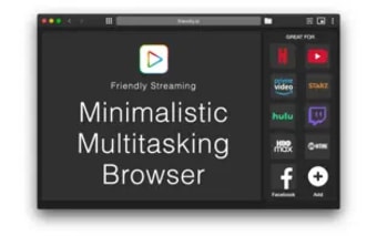 Friendly Streaming Browser