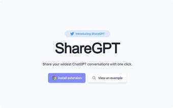 ShareGPT: Share your ChatGPT conversations