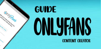 OnlyFans Content Creator Guide