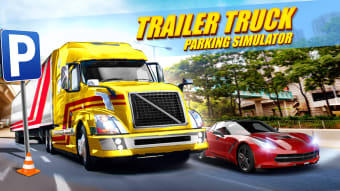 Trailer Truck Parking with Real City Traffic Car Driving Sim